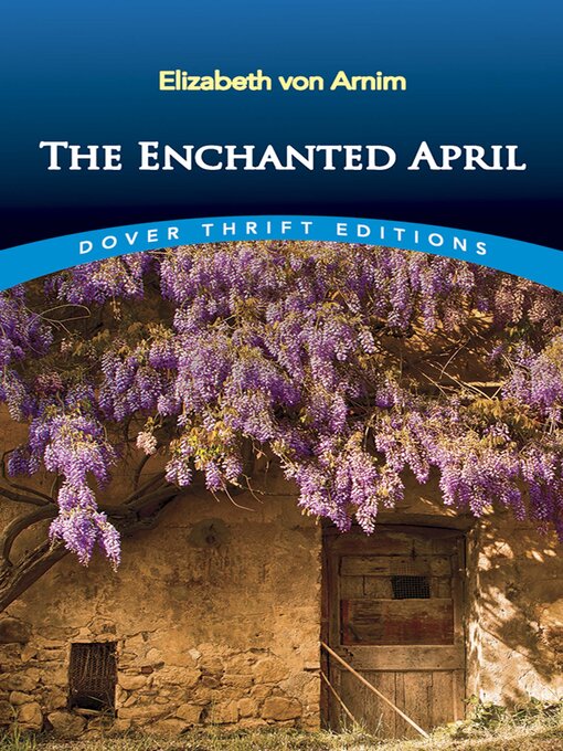 Title details for The Enchanted April by Elizabeth von Arnim - Available